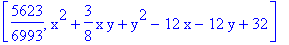 [5623/6993, x^2+3/8*x*y+y^2-12*x-12*y+32]